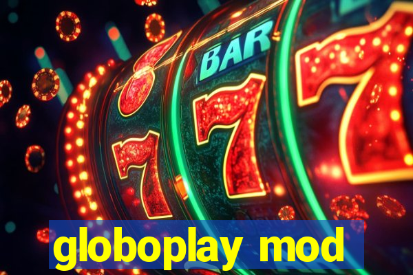 globoplay mod